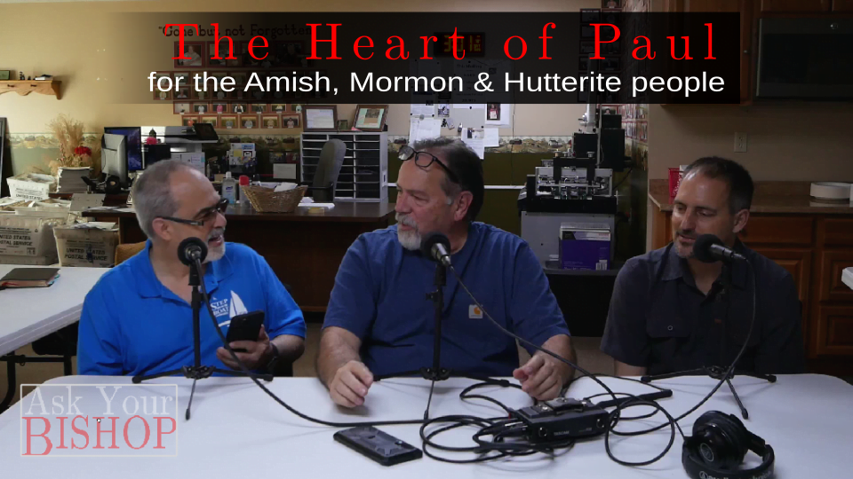 Heart of Paul for the Amish, Mormon, and Hutterite People
