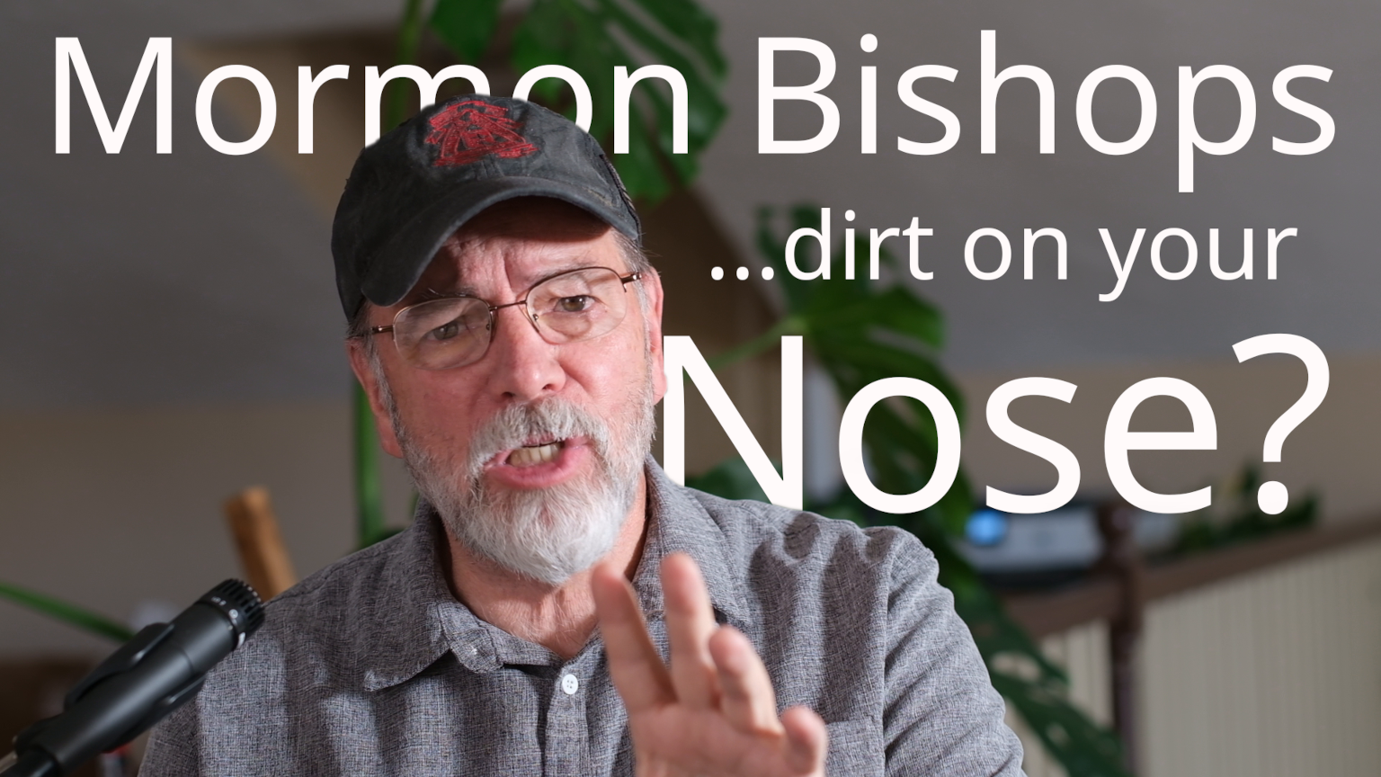 Mormon Bishops … Dirt on Your Nose?